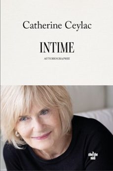 intime - autobiographie (ebook)-catherine ceylac-9782749185750