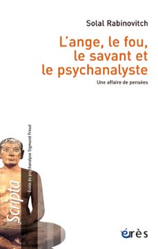 l'ange, le fou, le savant et le psychanalyste (ebook)-solal rabinovitch-9782749254050