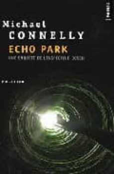 echo park (serie harry bosch 12)-michael connelly-9782757809150