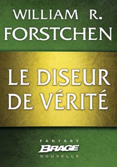 le diseur de verite (ebook)-william r. forstchen-9782820510150