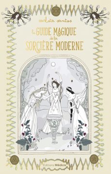 le guide magique de la sorcière moderne (ebook)-carlota santos-9782853279550