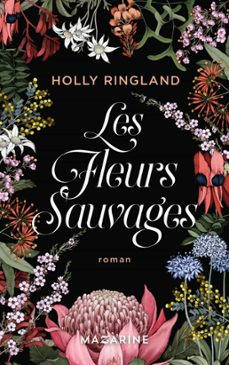 les fleurs sauvages (ebook)-holly ringland-9782863747650