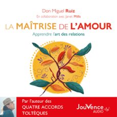 la maitrise de l'amour (audiolibro)-don miguel ruiz-9782889539550
