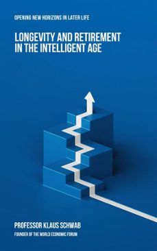longevity and retirement in the intelligent age (ebook)-klaus schwab-9782970195450