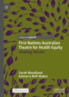 first nations australian theatre for health equity-kamarra bell wykes-9783031655050