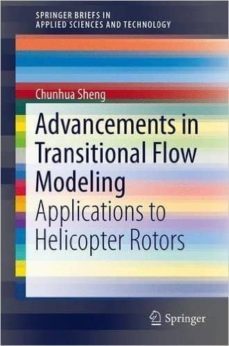 advances in transitional flow modeling: applications to helicopter rotors: 2016-chunhua sheng-jingyu wang-9783319325750