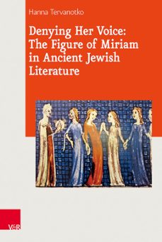 denying her voice: the figure of miriam in ancient jewish literature (ebook)-9783647551050
