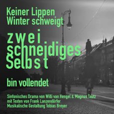 keiner lippen winter schweigt - zweischneidiges selbst (audiolibro)-willi van hengel-9783690601450