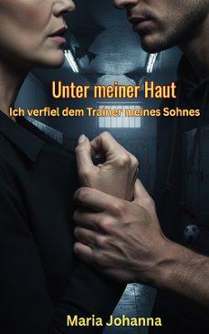 unter meiner haut (ebook)-maria johanna-9783693302750