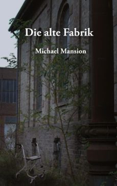 die alte fabrik (ebook)-9783769384550