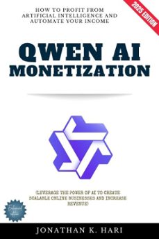 qwen ai monetization: (ebook)-jonathan k. hari-9783819741050