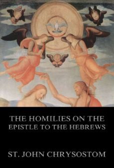 Imagen Principal de The Homilies On The Epistle To The Hebrews