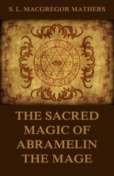 the sacred magic of abramelin the mage (ebook)-s. l. macgregor mathers-9783849644550