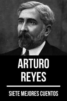 7 mejores cuentos de arturo reyes (ebook)-arturo reyes-august nemo-9783967993950