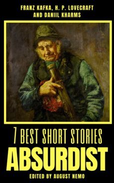 7 best short stories - absurdist (ebook)-august nemo-h. p. lovecraft-daniil kharms-9783967998450