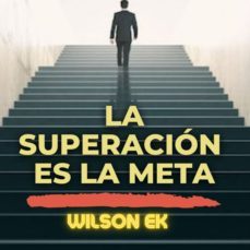 la superacion es la meta (ebook)-wilson ek-wilson ek-9783988656650