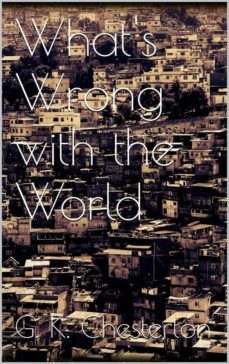 what's wrong with the world (ebook)-g.k. chesterton-9786050460650