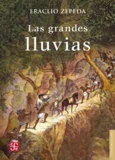 las grandes lluvias (ebook)-eraclio zepeda-9786071603050