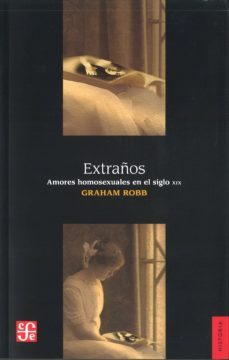 extraños. amores homosexuales en el siglo xix-9786071609250