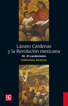 lazaro cardenas y la revolucion mexicana, iii (ebook)-fernando benítez-9786071630650