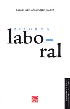 la reforma laboral (ebook)-rafael adrian avante juarez-9786071654250