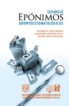 glosario de eponimos odontoestomatologicos (ebook)-ricardo a. rivas muñoz-alejandra vigueras ávila-ramiro jesús sandoval-9786073048750