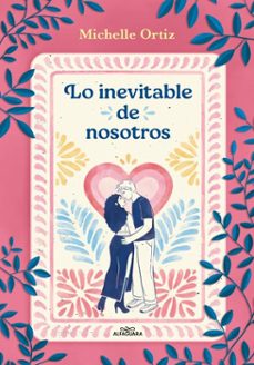 lo inevitable de nosotros (ebook)-michelle ortiz cuéllar-9786073865050