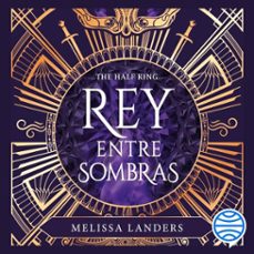 the half king. rey entre sombras (audiolibro)-melissa landers-9786073927550