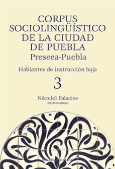 corpus sociolinguistico de la ciudad de puebla. preseea-puebla (ebook)-9786075644950