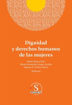 dignidad y derechos humanos de las mujeres (ebook)-susana ana maría ochoa torres-9786075913650