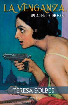 la venganza, ¡placer de dioses! (ebook)-teresa solbes-9786078773350