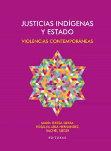 justicias indigenas y estado (ebook)-maria teresa sierra-claudia chavez-adriana terven-9786079275150