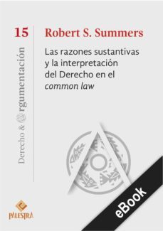 las razones sustantivas y la interpretacion del derecho en el common law (ebook)-9786123251550