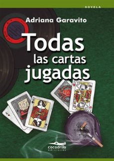 todas las cartas jugadas (ebook)-adriana garavito-9786124974250