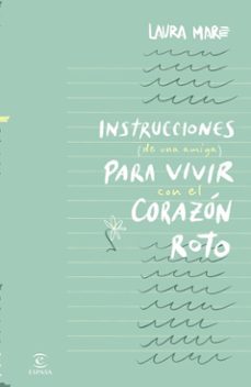 instrucciones de una amiga para vivir con el corazon roto (ebook)-laura maré-9786287576650