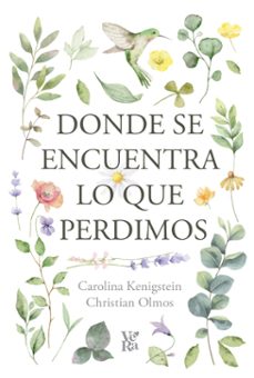 donde se encuentra lo que perdimos (ebook)-carolina kenigstein-christian olmos-9786313002450