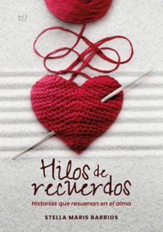 hilos de recuerdos (ebook)-stella maris barrios-9786313062850