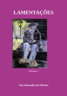 lamentaçes (ebook)-alexandre oliveira de josé-9786500835250