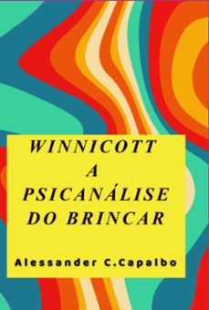 winnicott a psicanalise do brincar (ebook)-carregari capalbo alessander-9786501186450