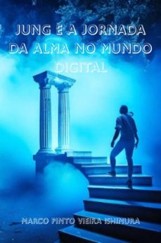 jung e a jornada da alma no mundo digital (ebook)-marco pinto vieira ishimura-9786501200750