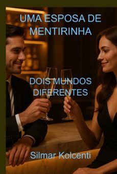 uma esposa de mentirinha (ebook)-silmar kolcenti-9786501689050