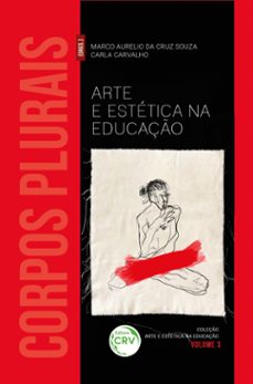 arte e estetica na educaço (ebook)-marco aurelio da cruz souza-carla carvalho-9786525132150