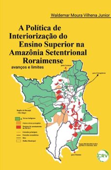 a politica de interiorizaço do ensino superior na amazonia setentrional roraimense (ebook)-waldemar moura vilhena junior-9786525162850