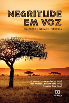 negritude em voz (ebook)-clemilton pereira dos santos-ireni aparecida moreira brito-eliane da silva-9786525251950