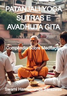 patanjali yoga sutras e avadhuta gita (ebook)-swami hamsananda saraswati-9786526638750