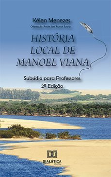 historia local de manoel viana (ebook)-kélen menezes-9786527018650