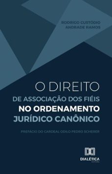 o direito de associaço dos fieis no ordenamento juridico canonico (ebook)-rodrigo custódio andrade ramos-9786527068150