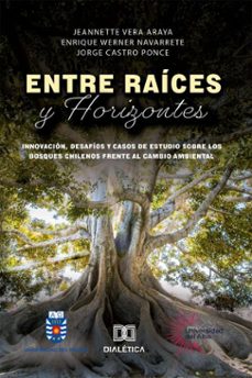 entre raices y horizontes (ebook)-jeannette vera araya-enrique werner navarrete-jorge castro ponce-9786527080350