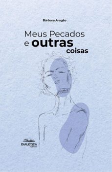 meus pecados e outras coisas (ebook)-bárbara aragão-9786527081050
