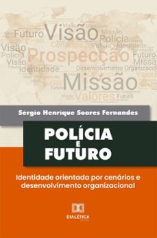 policia e futuro (ebook)-sérgio henrique soares fernandes-9786527084150